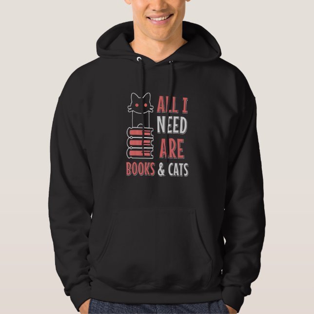 Sudadera Libros Y Gatos Lo Único Que Necesito Son Libros Ca (Anverso)