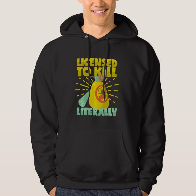 Sudadera Licencia para matar literalmente al exterminante d (Anverso)