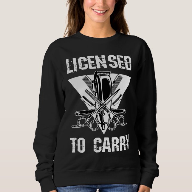 Sudadera Licensed To Carry Barber Shop Tools Hairdresser Ha (Anverso)