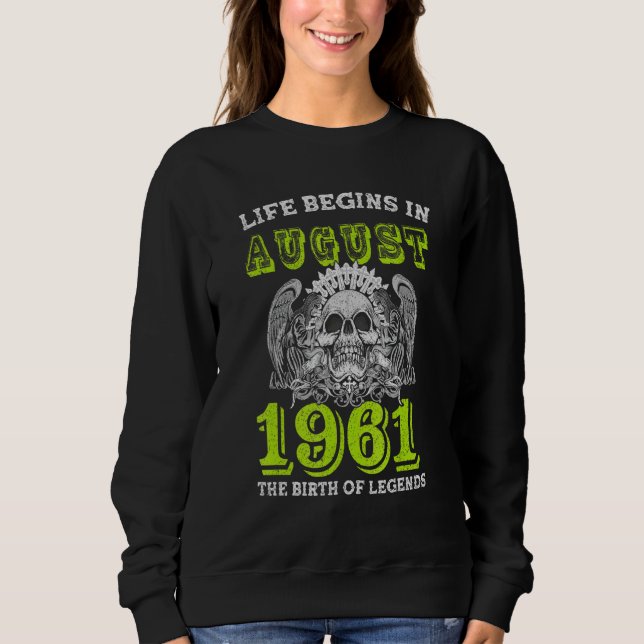 Sudadera Life Begins In Ausgust 1961 The Birth Of Legend (Anverso)