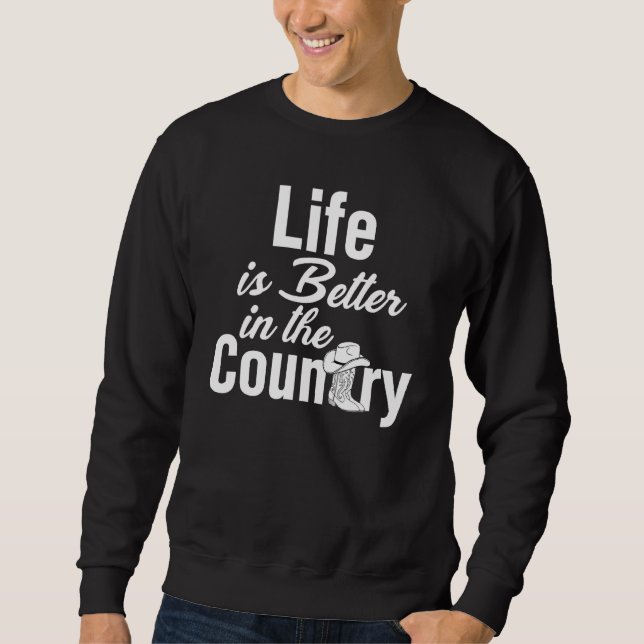 Sudadera Life Is Better In The Country (Anverso)