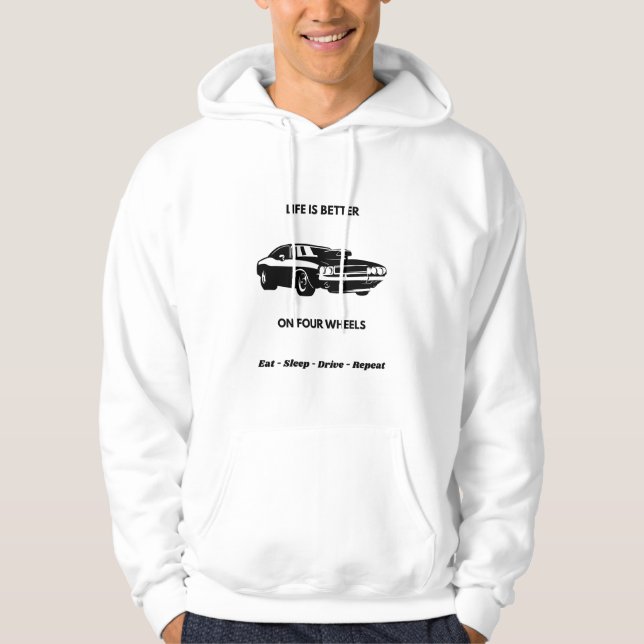 Sudadera Life Is Better On Four Wheels Hoodie (Anverso)