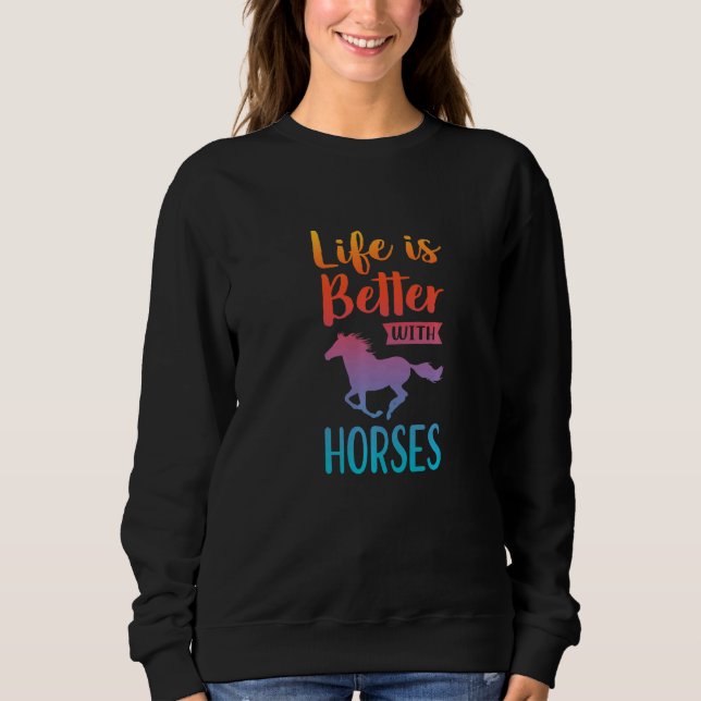Sudadera Life Is Better With Horses Equestrian Horse Rider  (Anverso)