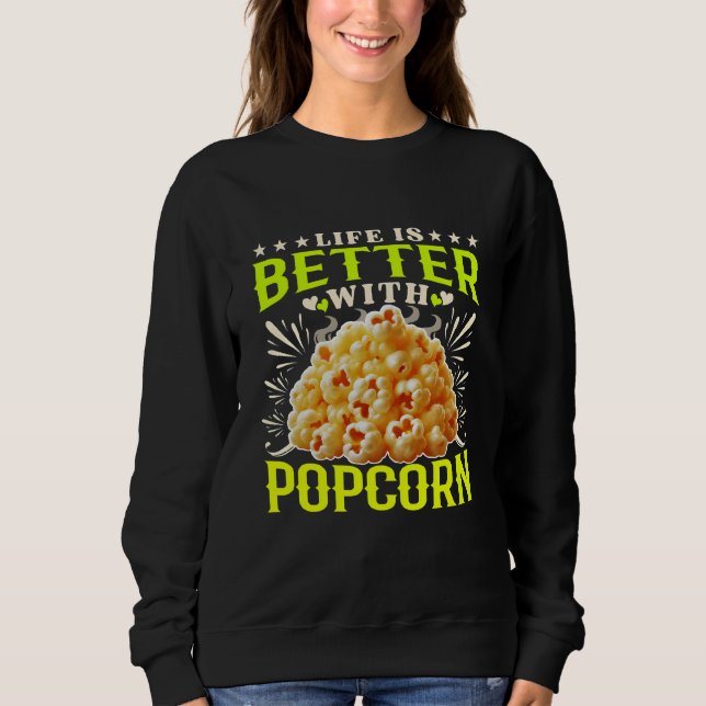 Sudadera life is better with popcorn (Anverso)
