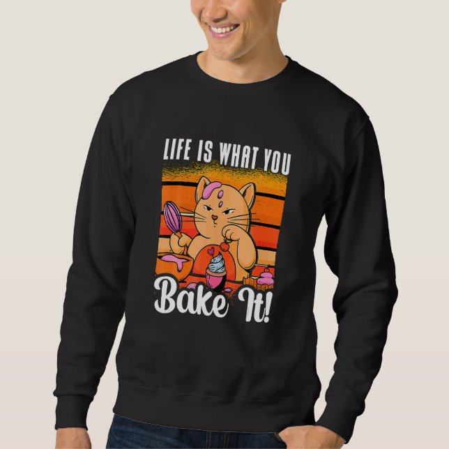 Sudadera Life Is What You Bake It Bakery Love Baking Cat  B (Anverso)