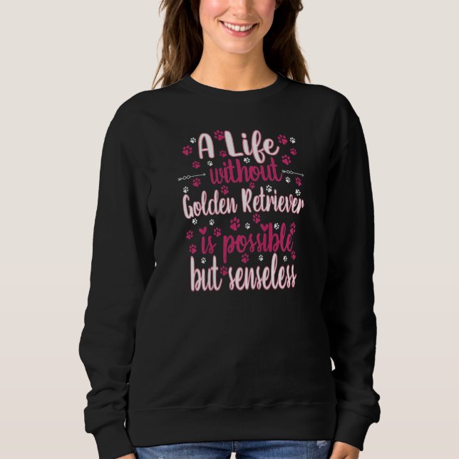 Sudadera Life with dog love best friend dog breed Golden Re (Anverso)