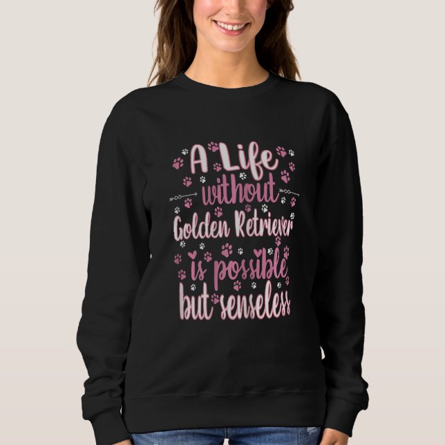 Sudadera Life with dog love best friend dog breed Golden Re (Anverso)