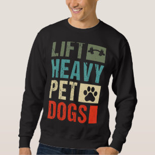 Sudadera Lift Heavy Mascota Perros Gym Weightlifter Peso Li
