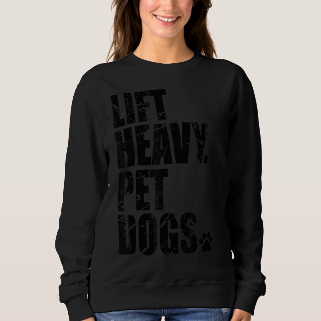 Sudadera Lift Heavy Mascota Perros Gym Workout (Anverso)