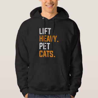 Sudadera Lift Heavy Pet Cats For A Weightlifter 1