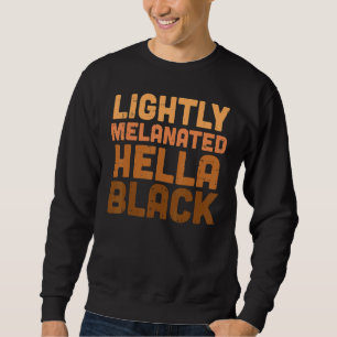 Sudadera Ligeramente Melanizado Hella Historia Negra Melani