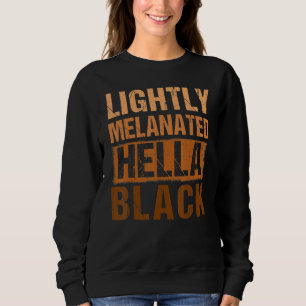 Sudadera Ligeramente Melanizado Regalos Hella Negros Histor