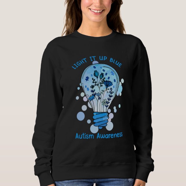 Sudadera Light It Up Blue Autism I Wear Blue For Awareness  (Anverso)