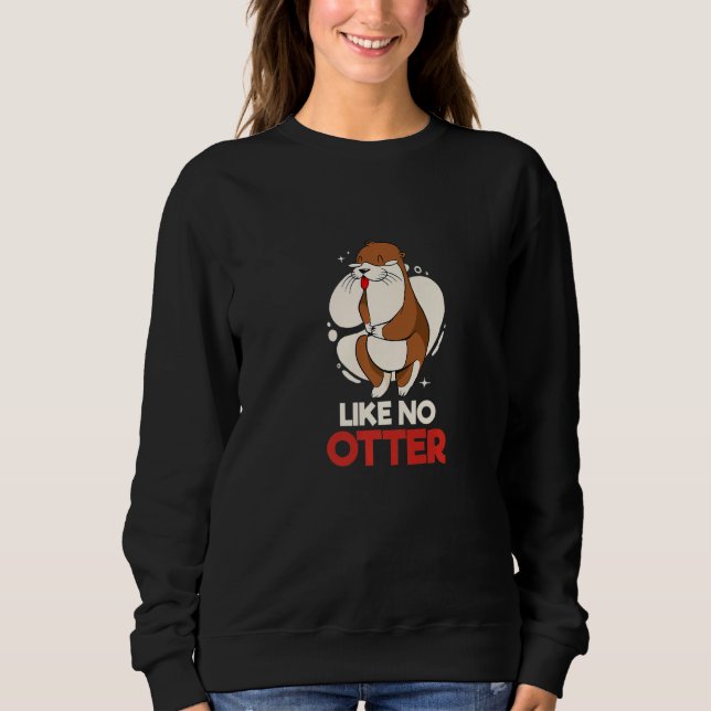Sudadera Like no Otter Pet Otter Premium (Anverso)