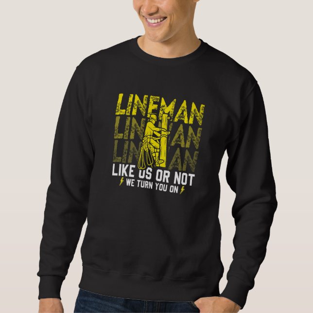 Sudadera Like Us Or Not We Turn You On  Electricity  Linema (Anverso)