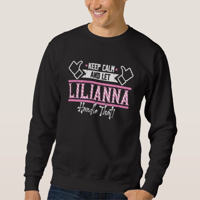 Sudadera Lilianna Keep Calm and let Lilianna Handle that (Anverso)
