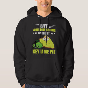 Sudadera Lime Pie Lime Life Boring Lemon Pie Tart Dessert L