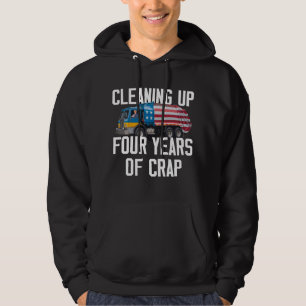 Sudadera Limpiando cuatro años de mierda Camión de basura d