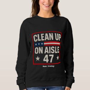 Sudadera Limpieza de Aisle 47 contra política divertida con