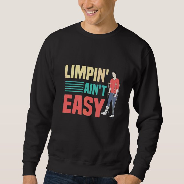 Sudadera Limpin Ain't Easy  Pierna Rota  4 (Anverso)