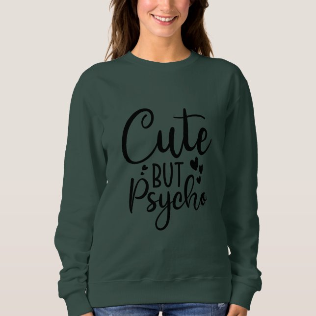 Sudadera Linda pero psicópata (Anverso)