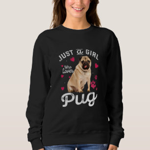 Sudadera Linda Solo Una Chica Que Ama Al Perro Pug