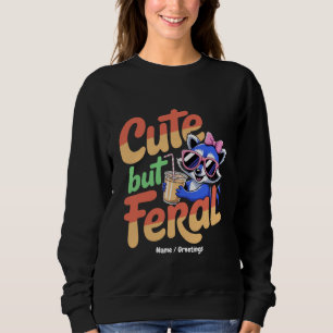 Sudadera Lindo Pero Feral Divertido Adorable Mapache Retro 