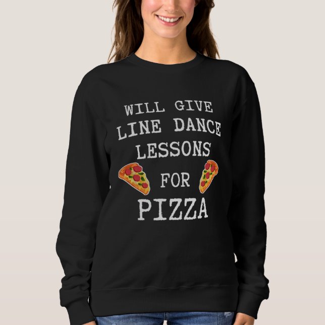 Sudadera Line Dance Lessons For Pizza Dancer  Line Dancing (Anverso)
