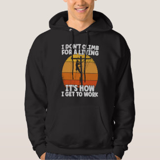Sudadera Lineman do not climb for a living Lineworker Elect