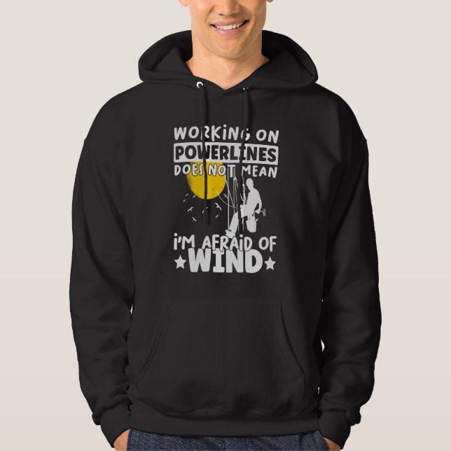Sudadera Lineman Lineworker are not afraid of wind Electric (Anverso)