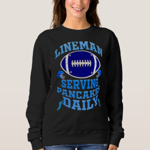 Sudadera Lineman Sirve Pancakes Daily Football Offensive