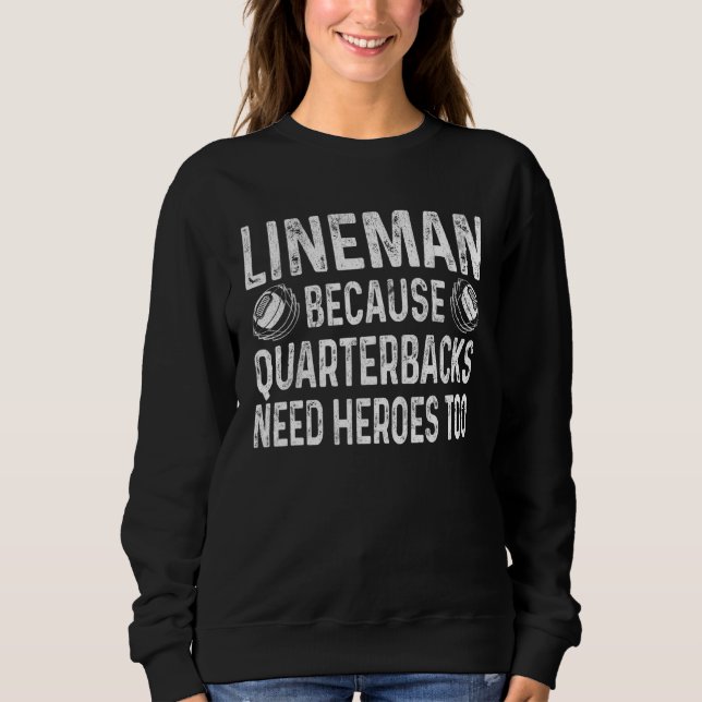 Sudadera Liniero Porque Los Mariscales De Campo Necesitan H (Anverso)