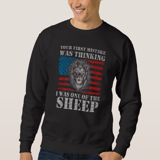 Sudadera Lion Your first Mistake was thinking I was one of  (Anverso)