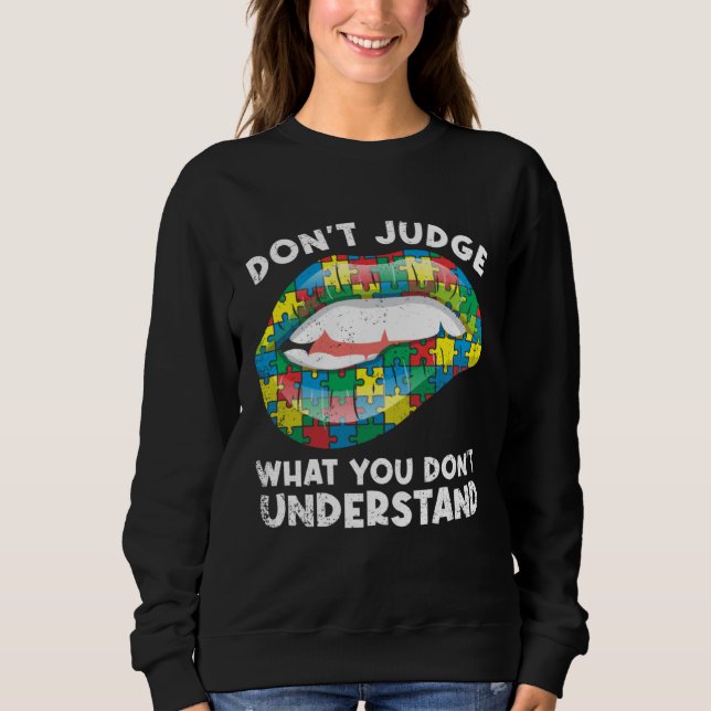 Sudadera Lips Don t Judge ASD Autistic Autism Awareness (Anverso)