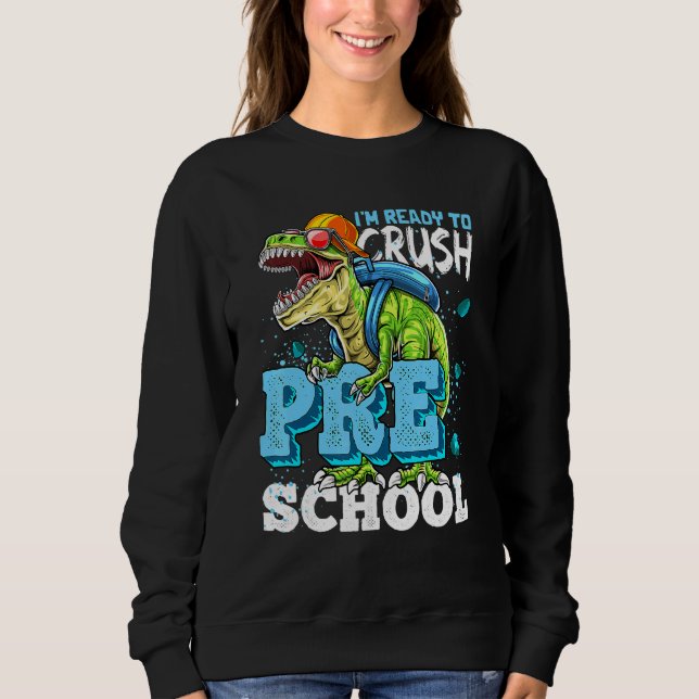 Sudadera Listo Para Aplastar Los Dinosaurios Rex De Preesco (Anverso)