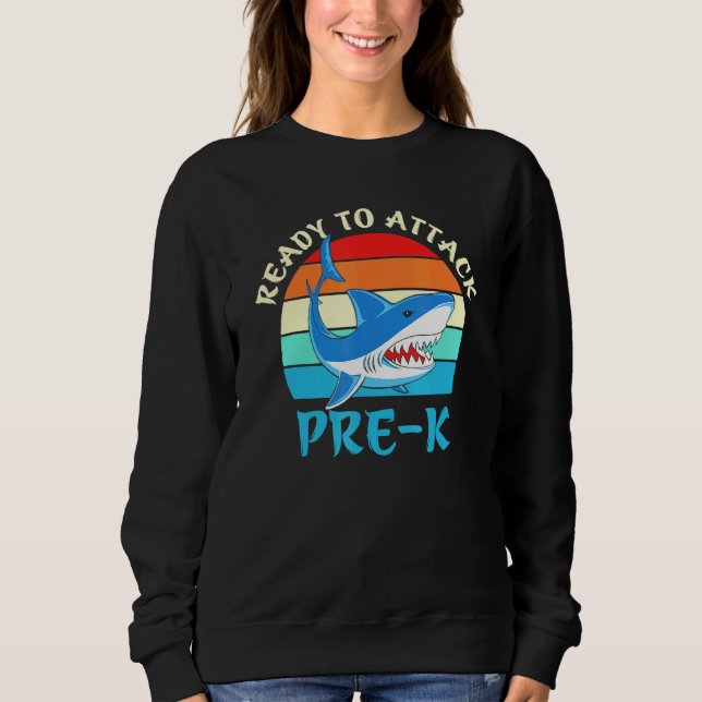 Sudadera Listo Para Atacar Al Tiburón PreK (Anverso)