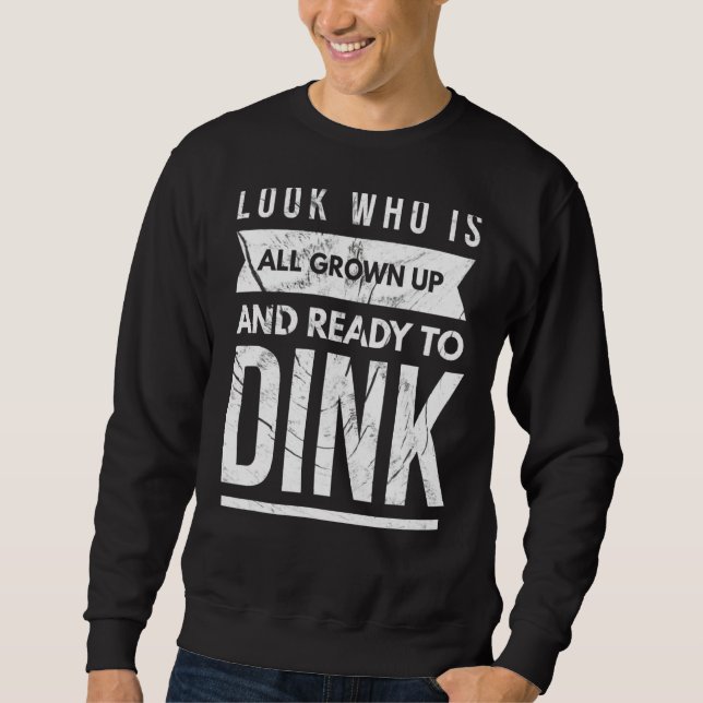 Sudadera Listo Para Dink Pickleball Funny Player Paddle Men (Anverso)
