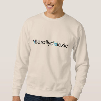 Sudadera literalmente disléxico