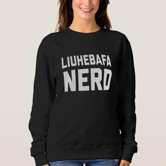 Sudadera Liuhebafa Nerd Chinese Kung Fu Saying Quote Phrase (Anverso)