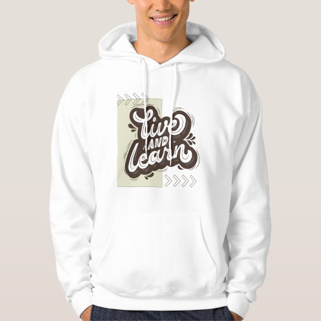 Sudadera Live and Learn Motivational Typography White Hoodi (Anverso)