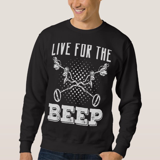 Sudadera Live For The Beep Metalizado Detectecting Detector (Anverso)