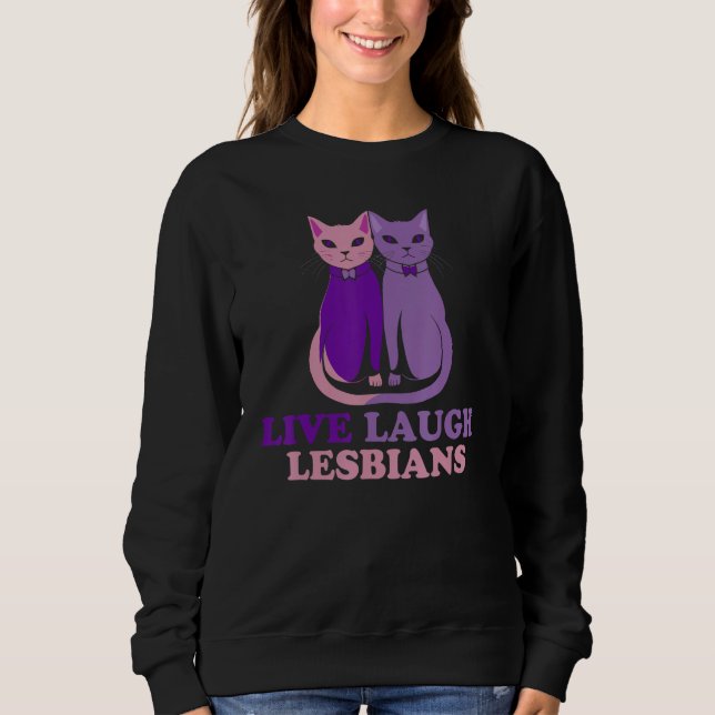 Sudadera Live Laugh Lesbian Cat Couple Love is Love LGBT Pa (Anverso)