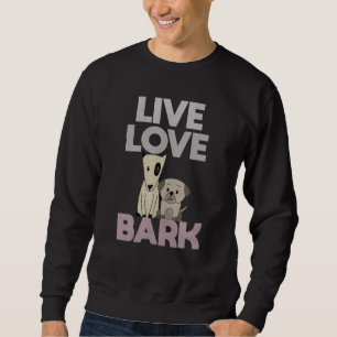 Sudadera Live Love Bark