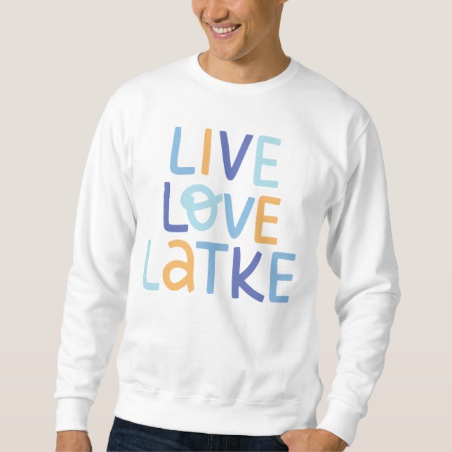 Sudadera Live Love Latke Hanukkah Design (Anverso)