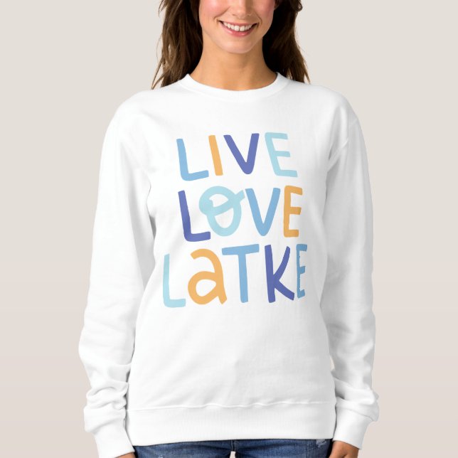 Sudadera Live Love Latke Hanukkah Design (Anverso)