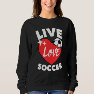Sudadera Live Love Soccer Fußball Goal Keeper Futbol Traine