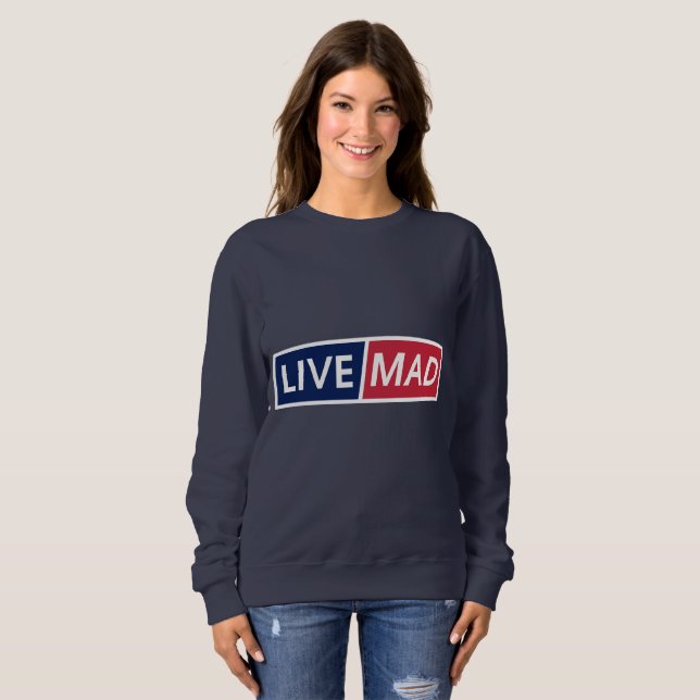 Sudadera LIVE MAD – Bold Minimal Modern Typography Style B (Anverso completo)