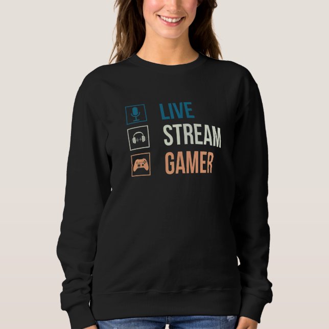Sudadera Live Streamer u2013 Video Game  Gaming Live Stream (Anverso)