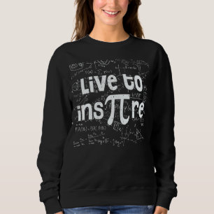 Sudadera Live to Inspire Pi Day 2022 3 14 Math Geeks Studen