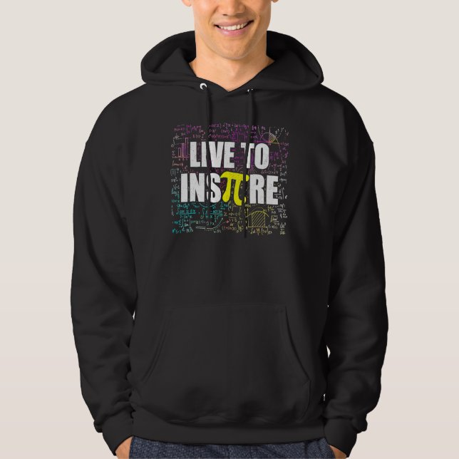 Sudadera Live To Inspire Pi Day Funny Math Teacher Pi Symbo (Anverso)